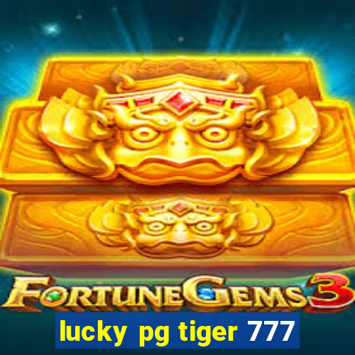 lucky pg tiger 777